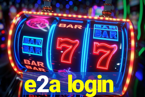 e2a login